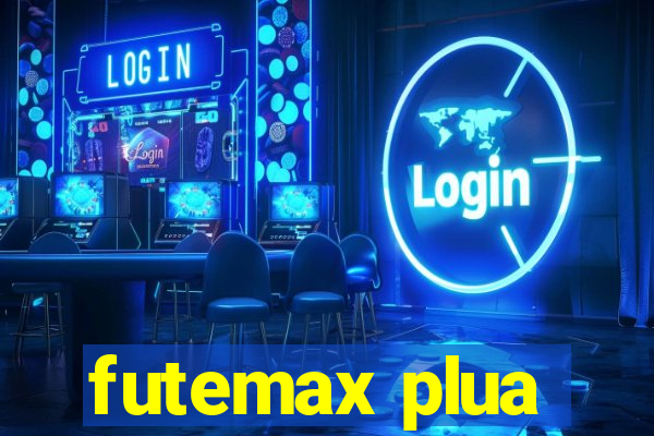 futemax plua